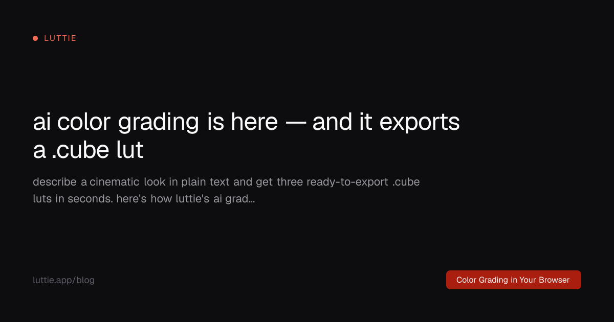 AI Color Grading Is Here — And It Exports a .cube LUT | Luttie